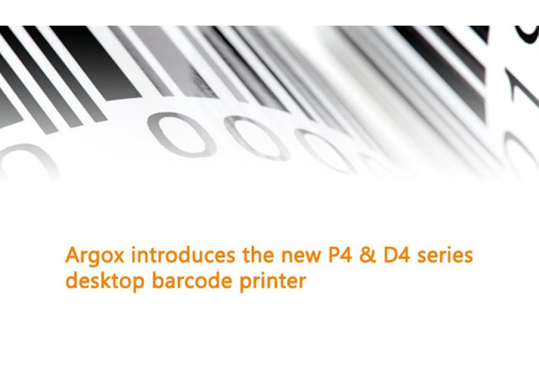 Argox introduces the new P4 & D4 series desktop barcode printer