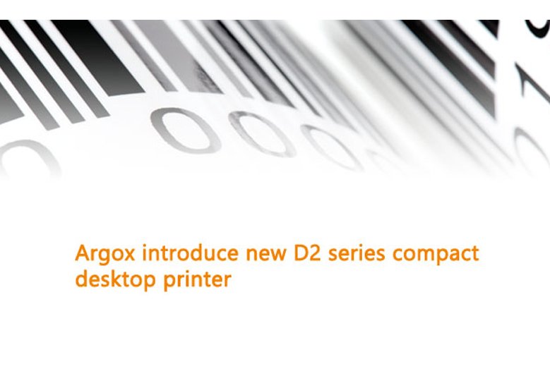 Argox introduce new D2 series compact desktop printer